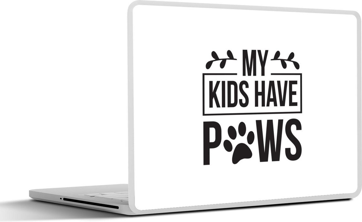 Laptop sticker - 13.3 inch - Quotes - Spreuken - Hond - My kids have paws - 31x22,5cm - Laptopstickers - Laptop skin - Cover