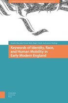 Connected Histories in the Early Modern World- Keywords of Identity, Race, and Human Mobility in Early Modern England