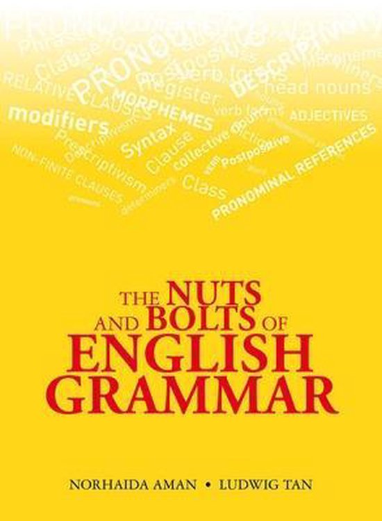 The Nuts and Bolts of English Grammar 9789814771399 Norhaida Aman