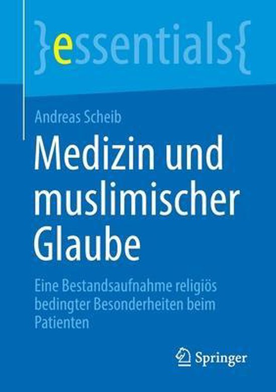 essentials- Medizin und muslimischer Glaube | 9783658344566 | Andreas