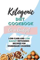 Ketogenic Diet Cookbook On A Budget