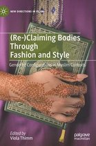 Re Claiming Bodies Through Fashion and Style