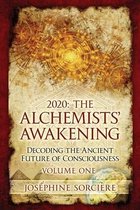 2020: The Alchemists' Awakening Volume One