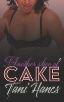 Another Slice of Cake