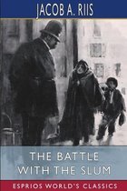 The Battle With the Slum (Esprios Classics)