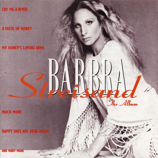 Barbra Streisand op de hoes van "The Album", met witte kleding met franjes. "Cry Me a River" en andere liedjes.