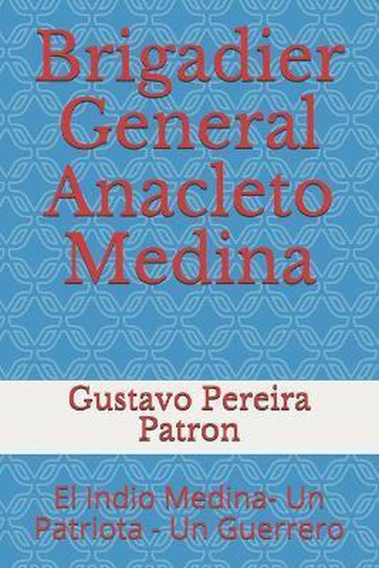 Brigadier General Anacleto Medina - cover