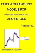 Price-Forecasting Models for Arcutis Biotherapeutics Inc ARQT Stock