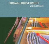 Thomas Hufschmidt & Band - Under Surface (CD)