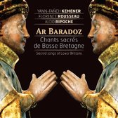 Yann-Fanch Kemener & Aldo Ripo Florence Rousseau - Ar Baradoz - Sacred Songs Of Lower Brittany (CD)