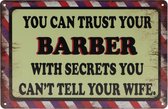 Wandbord – Trust your barber - Vintage - Retro -  Wanddecoratie – Reclame bord – Restaurant – Kroeg - Bar – Cafe - Horeca – Metal Sign – 20x30cm