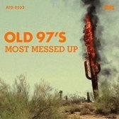 Old 97's - Most Messed Up (CD)