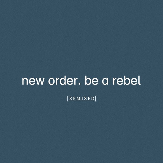 New Order - Be A Rebel Remixed (2 CD)