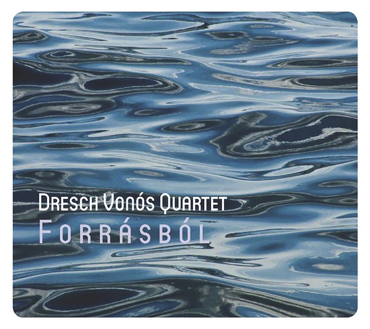 Dresch Vonós Quartet - Forrásból (CD)