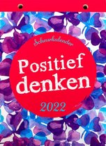 Scheurkalender 2022 - 365 dagen positief - kalender voor elke dag een goed humeur - positief Geluk - positieve quotes - Spreuken