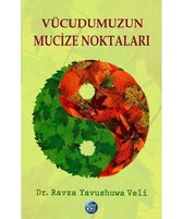 Vücudumuzun Mucize Noktaları