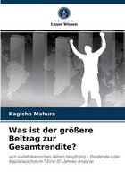 Was ist der groessere Beitrag zur Gesamtrendite?