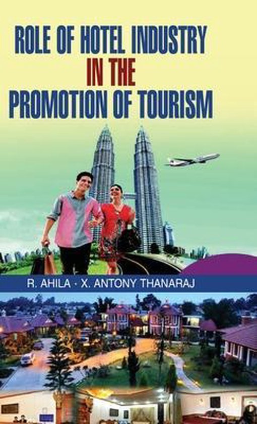 Role Of Hotel Industry In The Promotion Of Tourism 9789350562956 A 