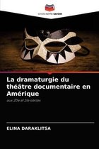 La dramaturgie du theatre documentaire en Amerique