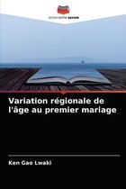 Variation régionale de l'âge au premier mariage