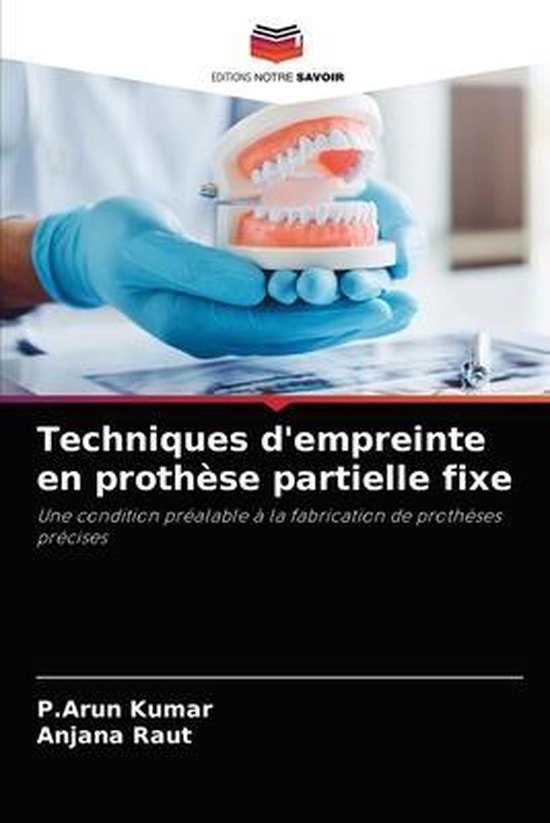 Techniques d'empreinte en prothèse partielle fixe