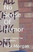 No Sense Of Humor