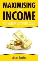 Maximising Your Income as a Modern Day Sports Coach