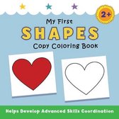 My First Copy Coloring Book- My First Shapes Copy Coloring Book