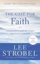 The Case for Faith: A Journalist Investigates the Toughest Objections to Christianity