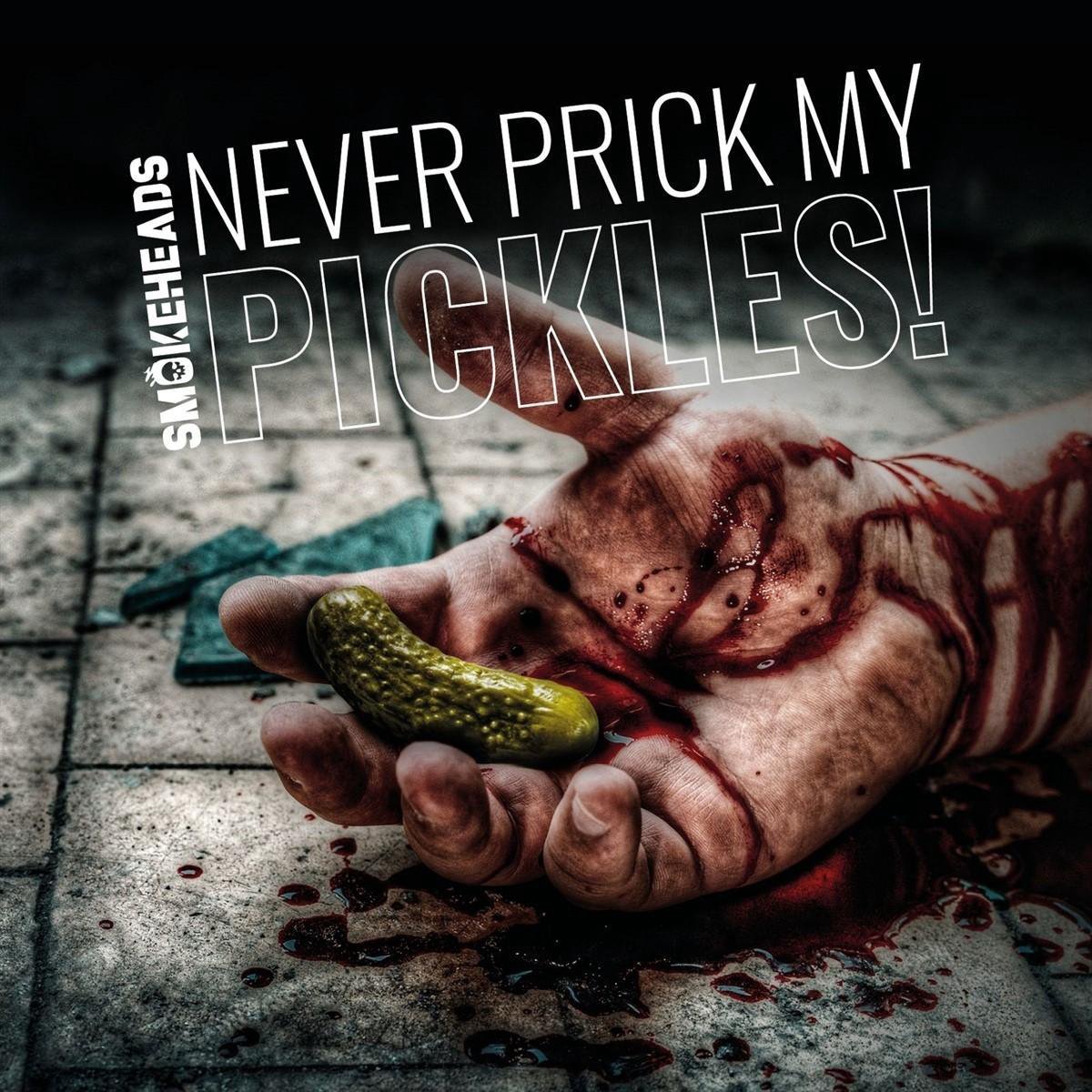 Smokeheads - Never Pick My Pickles (CD)