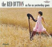 Red Button - As Far As Yesterday Goes (CD)
