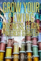 Grow Your Sewing Business: Learn Pinterest Strategy