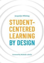 Student-Centered Learning by Design