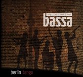 Bassa - Berlin Tango (CD)
