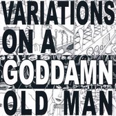 Cheer Accident - Variations On A Goddamn Old Man (CD)