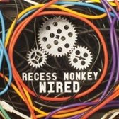 Recess Monkey - Wired (CD)