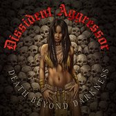 Dissident Aggressor - Death Beyond Darkness (CD)