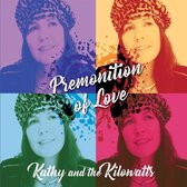 Kathy & The Kilowatts - Premonition Of Love (CD)