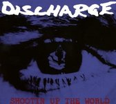 Discharge - Shootin Up The World (CD)
