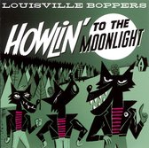 Louisville Boppers - Howlin' To The Moonlight (CD)
