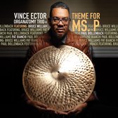 Vince Ector Organatomy Trio - Theme For Ms.P (CD)