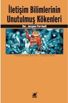 İletişim Bilimlerinin Unutulmuş Kökenleri