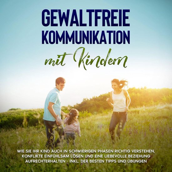 Gewaltfreie Kommunikation mit Kindern: Die Sprache der Harmo ... - cover