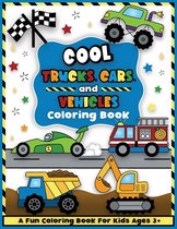 Cool Trucks, Cars, and Vehicles Coloring and Workbook