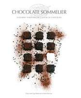 Chocolate Sommelier: A Journey Through the Culture of Chocolate
