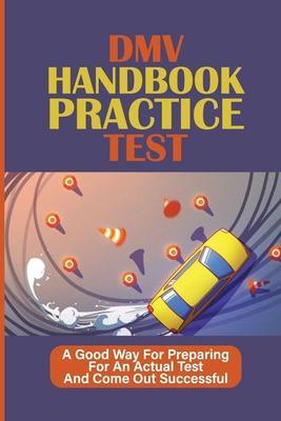DMV Handbook Practice Test A Good Way For Preparing For An Actual Test