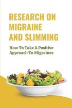 Research On Migraine And Slimming: How To Take A Positive Approach To Migraines