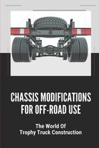 Chassis Modifications For Off-Road Use: The World Of Trophy Truck Construction