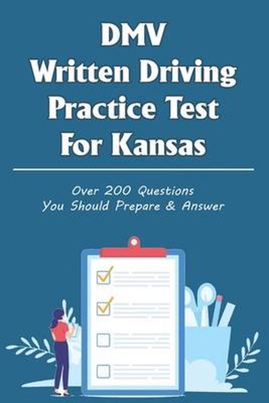DMV Written Driving Practice Test For Kansas Over 200 Questions You