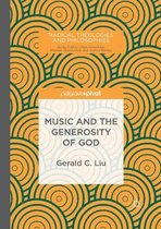 Radical Theologies and Philosophies- Music and the Generosity of God